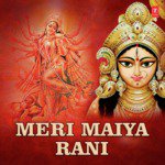 Meri Maiya Rani - Sukhwinder Song Download